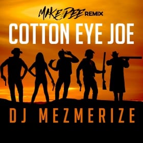 DJ MEZMERIZE - COTTON EYE JOE (MIKE VAN DEE REMIX)